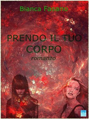 cover image of Prendo il tuo corpo